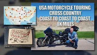USA Motorcycle Touring Cross County Coast to Coast to Coast 8000 Miles Documentary