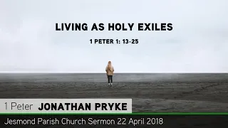 1 Peter 1: 13-25 - Living as Holy Exiles - JPC Sermon - Clayton TV