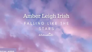 Falling Like The Stars (Acoustic cover) - Amber Leigh Irish (Official audio art)