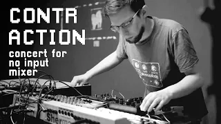 "Contraction" - Concert for no input mixer / live at Harsh Noise Fest