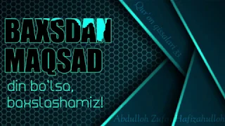 Maqsad din bo‘lsa baxslashamiz / Abdulloh Zufar Hafizahulloh
