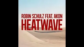 Robin Schulz feat akon Heatwave OFFICIAL SOUND