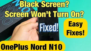 OnePlus Nord N10: Black Screen, Display Won't Turn On? Easy Fixes!