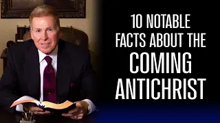 10 Notable Facts About The Coming Antichrist