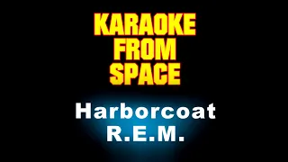 R.E.M. • Harborcoat • [Karaoke] [Instrumental Lyrics]