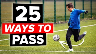 Learn 25 ways to pass the ball