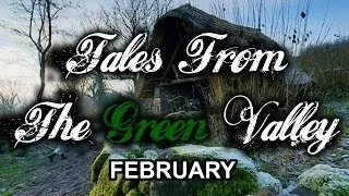 Tales From The Green Valley - February (part 6 of 12)