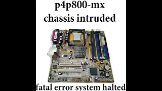p4p800-mx chassis intruded