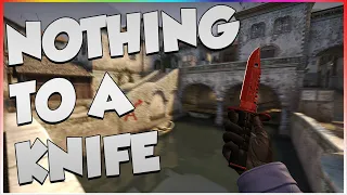 NOTHING TO A CSGO KNIFE #1
