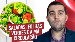 Guia completo sobre alimentação com vegetais e folhas verdes contra má circulação e veias entupidas