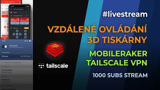 Vzdálené ovládání tiskárny - Klipper / Mobileraker / VPN - 1000 subs #livestream