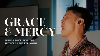 Grace and Mercy (Perseverance Sessions)