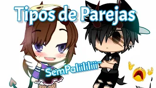 Tipos de parejas Gacha 😎👊🏼