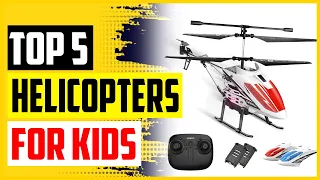 Top 5 Best RC Helicopters For Kids In 2023