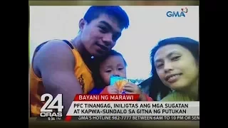 24 Oras: Pfc Tinangag, iniligtas ang mga sugatan at kapwa-sundalo sa gitna ng putukan