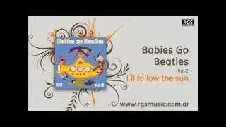 Babies Go Beatles Vol.2 - I´ll follow the sun