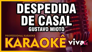 KARAOKÊ - Despedida de Casal - Gustavo Mioto 🎤