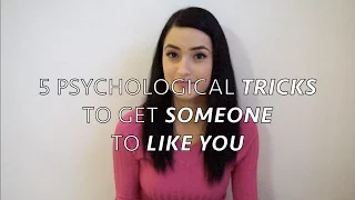 5 Psychological Tricks To Get Someone To Like You | Psych2Go Ft. Daria Azizian