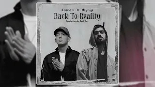 Miyagi & Eminem - Back to Reality