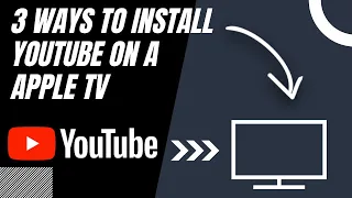 How to Install YouTube on ANY Apple TV (3 Different Ways)