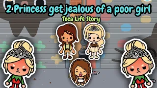 2 Princesses get jealous of a poor girl | Toca Life Story | Toca Boca