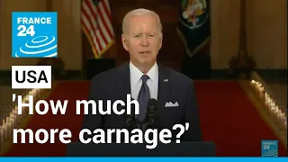 Biden appeals for tougher gun laws: 'How much more carnage?' • FRANCE 24 English