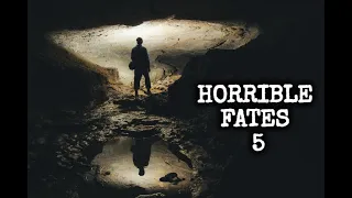 HORRIBLE FATES (Vol. 5) | True Horror Stories Collection