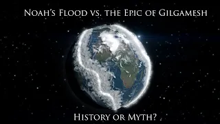 Noah's Flood vs  the Epic of Gilgamesh