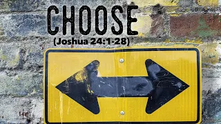 Joshua 24:1-28 "Choose" (2020-07-26)