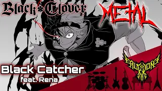 Black Clover OP10 - Black Catcher (feat. Rena) 【Intense Symphonic Metal Cover】