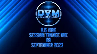 Djs Vibe - Session Trance Mix 09 (September 2023)