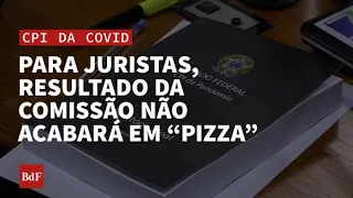 CPI da Covid pode acabar em pizza?