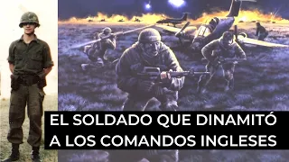 Malvinas | El soldado que dinamitó a los comandos ingleses