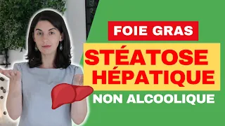 Une Solution Définitive pour le Foie Gras ? Stéatose Hépatique Non Alcoolique