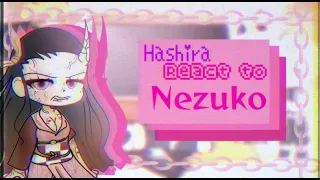 Hashira react to  Nezuko [GCRV]||Demon Slayer/KNY|| MANGA SPOILERS {by artsystars}