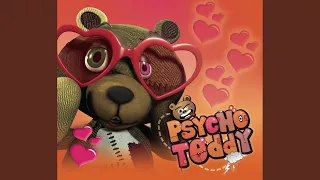 Psycho Teddy (Video Mix)