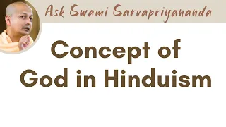 Concept of God in Hinduism | Swami Sarvapriyananda