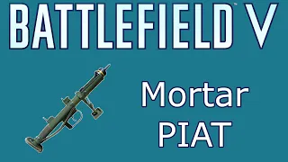 Battlefield V - Using the PIAT like a MORTAR?