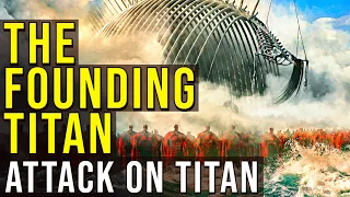 THE FOUNDING TITAN (Attack on Titan Ending) EXPLAINED