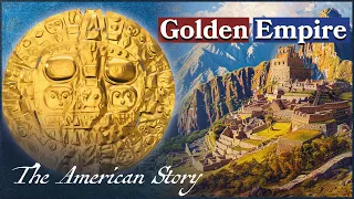 Inca Empire: The Ancient American Civilization Built On Gold | 1491