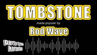 Rod Wave - Tombstone (Karaoke Version)