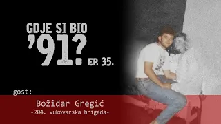 GDJE SI BIO '91? - Božidar Gregić - HEROJ VUKOVARA #35