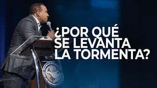 ¿Por qué se levanta la tormenta? | Pastor Juan Carlos Harrigan