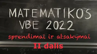 Matematikos VBE 2022 užduotys ir sprendimai | 2 dalis