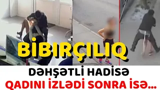 Küçədə qadını izləyib təcavüz edən GÖRÜN KİM İMİŞ - ANBAAN VİDEO XƏBƏR XƏBƏRLƏR XEBER XEBERLER