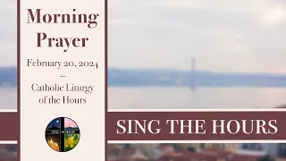 2.20.24 Lauds, Tuesday Morning Prayer of the Liturgy of the Hours