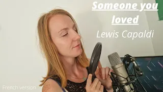 Someone you loved - Lewis Capaldi (French version)