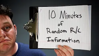 10 Minutes of Random R/C Information