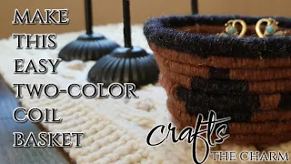 Make this adorable, easy, inexpensive two-color coil basket!