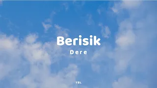 Dere - Berisik (Lyrics)